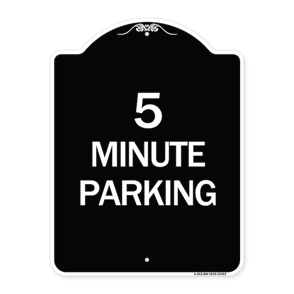 Signmission Designer Series 5 Minute Parking, Black & White Heavy-Gauge Aluminum Sign, 24" x 18", BW-1824-24415 A-DES-BW-1824-24415 - main